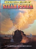 The Pictorial History of Steam Power  by van RIEMSDIJK, J.T. & BROWN, Kenneth 